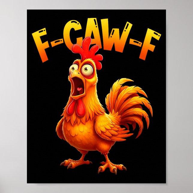 F Caw F Rooster Funny Bird Fcawf Chicken Whisperer Poster (Framsidan)