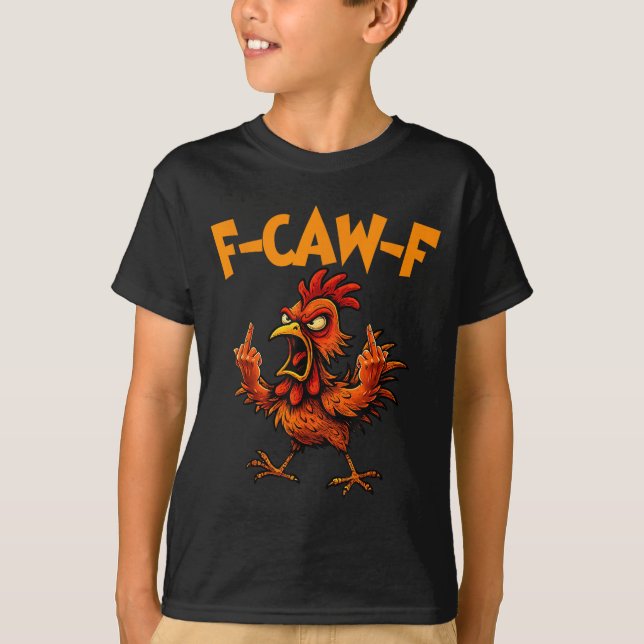 F Caw F Rooster Funny Bird Fcawf Chicken Whisperer T Shirt (Framsida)