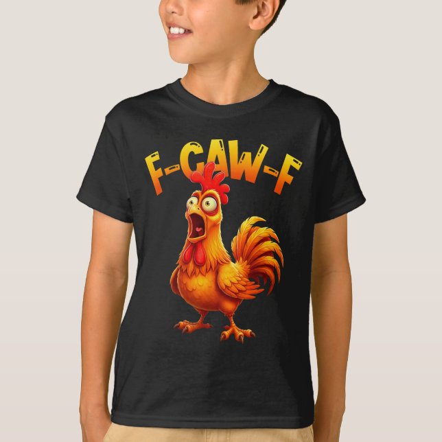 F Caw F Rooster Funny Bird Fcawf Chicken Whisperer T Shirt (Framsida)