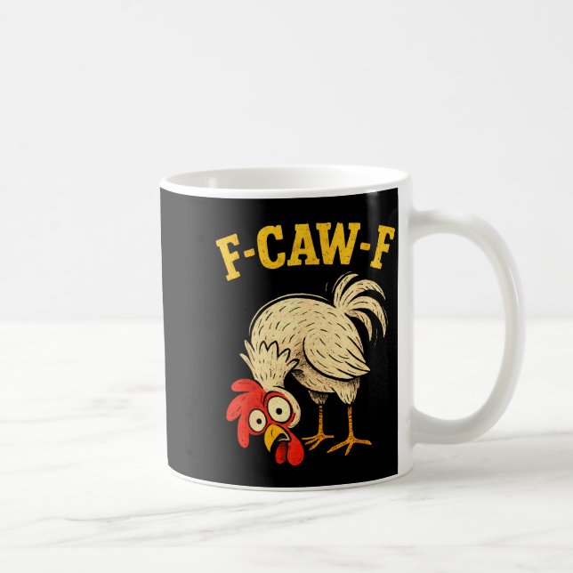 F Caw F Rooster Funny Fcawf Chicken Farm Bird Fawk Kaffemugg (Höger)