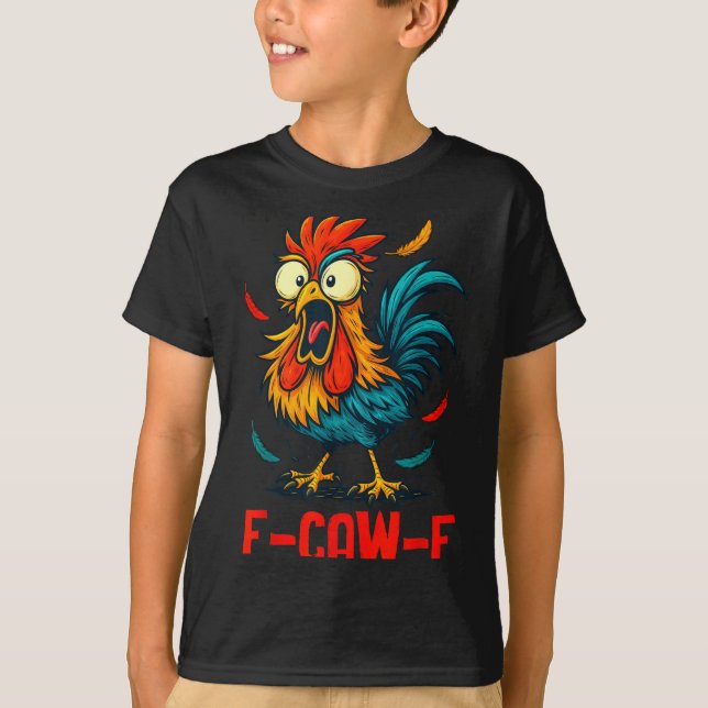 F-caw-f Rooster Meme Funny Chicken Humor Joke Fcaw T Shirt (Framsida)