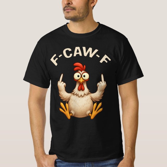 F-Caw-F Rooster Meme | Funny Chicken Pun | Rooster T Shirt (Framsida)