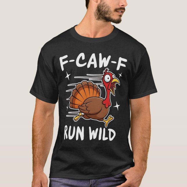 F-Caw-F Run Wild T Shirt (Framsida)
