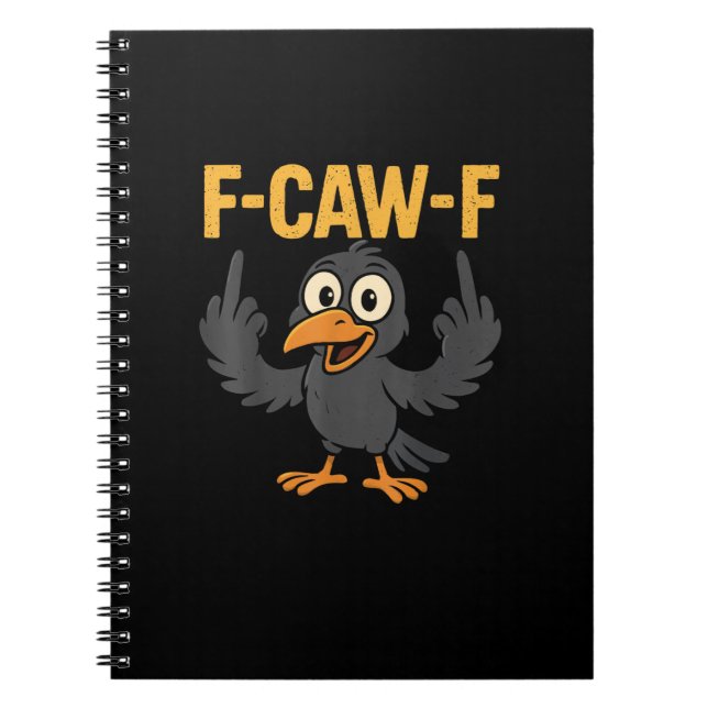 F-Caw-F Sarcastic Joke Funny Crow Meme Humor Anteckningsbok (Framsidan)