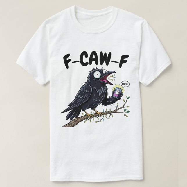 F-CAW-F Skrämt Raven - Funny Halloween-Kråka T Shirt (Design framsida)