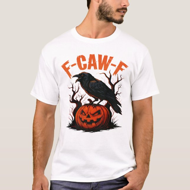 F-Caw-F T Shirt (Framsida)