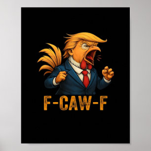 F-Caw-F Tr-ump Tupp Poster
