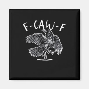 F-Caw-F Trendigt Ledigt Magnet