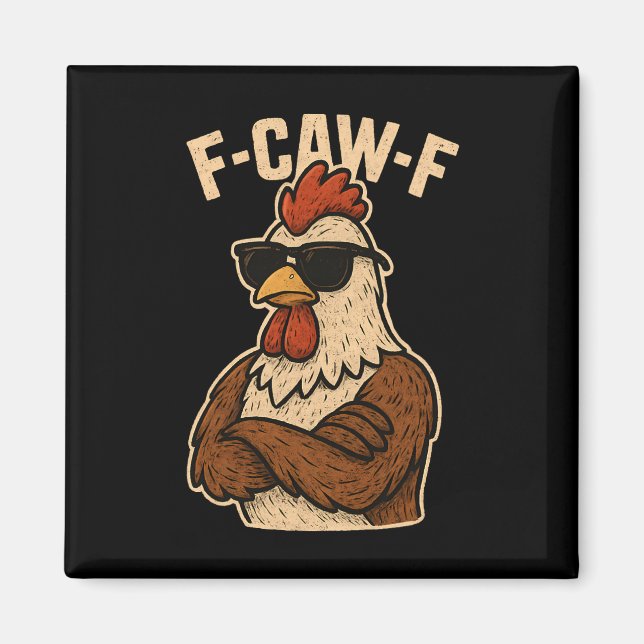 F Caw F Tupp Rolig Fågel Fcawf Kyckling Flüsterare Magnet (Framsidan)