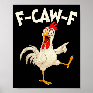 F Caw F Tupp Rolig Fågel Fcawf Kyckling Flüsterare Poster