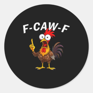 F Caw F Tupp Rolig Fågel Fcawf Kycklingflüstar Runt Klistermärke