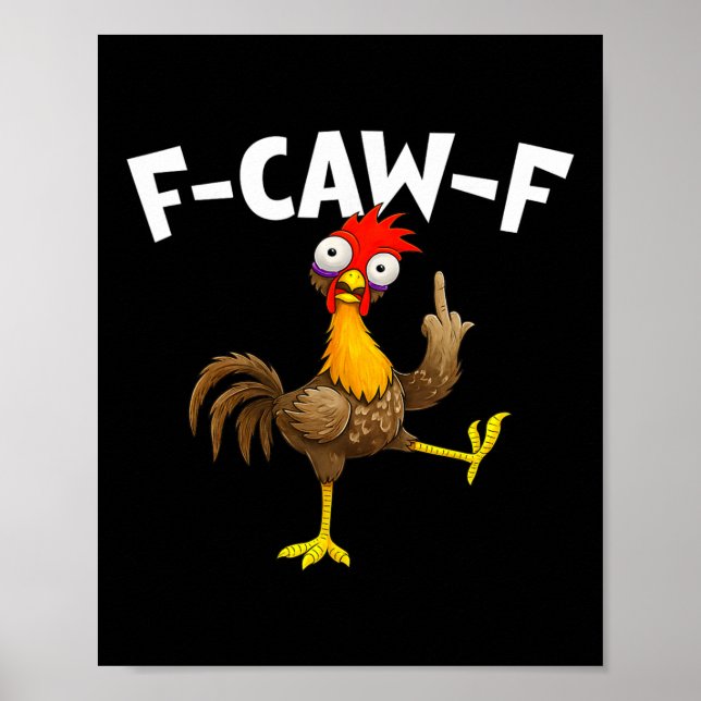 F Caw F Tupp Rolig Fågel Kycklingviskaren Fawk  Poster (Framsidan)