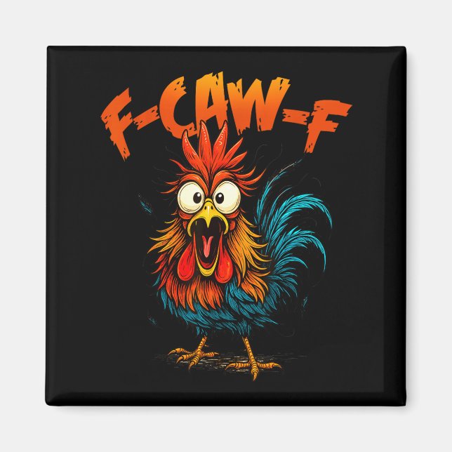 F Caw F Tupp Rolig Kråka Fcawf Kycklingflüstar Magnet (Framsidan)