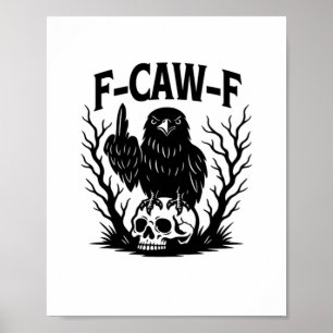 F Caw F Viktig Cool Unik Stil Poster