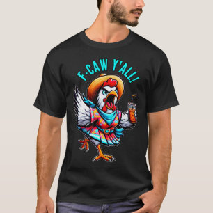 F-caw Y'all Chicken Damkvinnor Redneck Cowgirl Hat T Shirt
