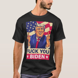 F%ck Biden Funny Trump T Shirt