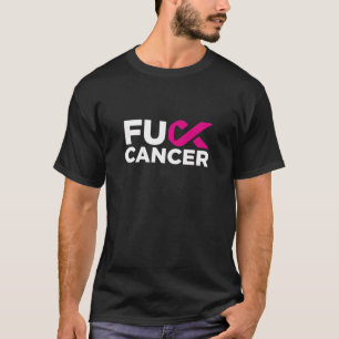 F*ck Cancer Fet support T-Shirt för krigare och