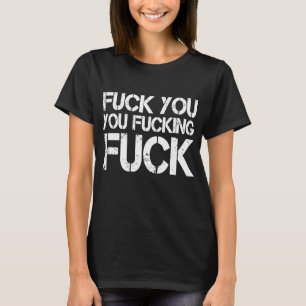 F-ck-era-F-ck-Sarkastic-gag T Shirt