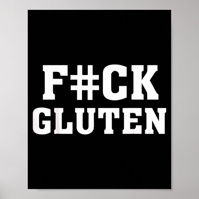 F#ck Gluten - For - Funny Gluten Quote Saying  Poster (Framsidan)