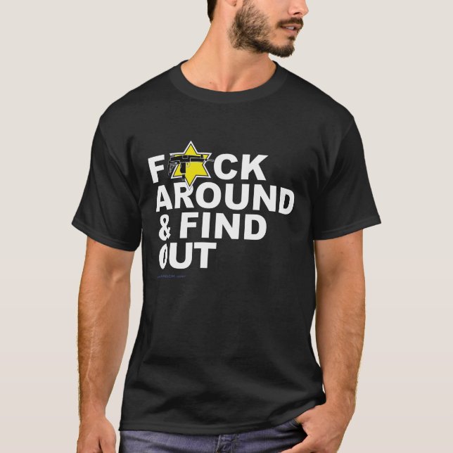 "F*CK runt och ta reda på ut" T Shirt (Framsida)
