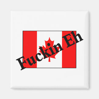 F*ckin Eh (Kanadas Flagga) Magnet