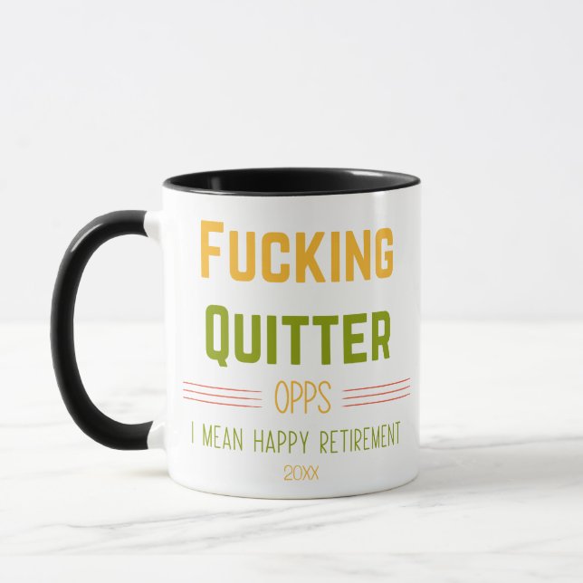 F*cking Quitter Oops I Elak Lycklig Pension Funny Mugg (Vänster)