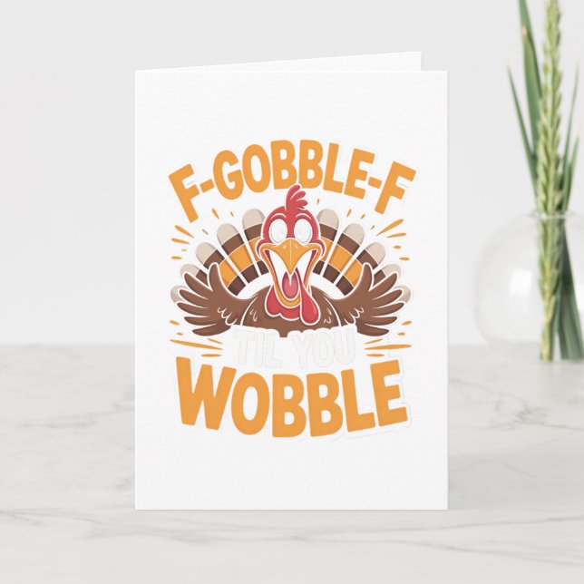 F-gobble-f Til You vinglar rolig Thanksgiving Turk Kort (Framsida)