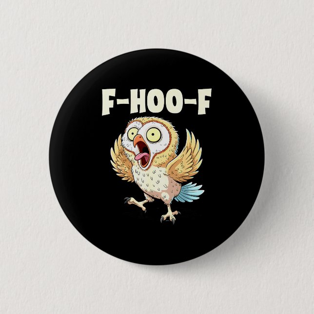 F-hoo-f Ugglor Meme – Rolig Skrikande Uggle Fågel  Knapp (Framsida)