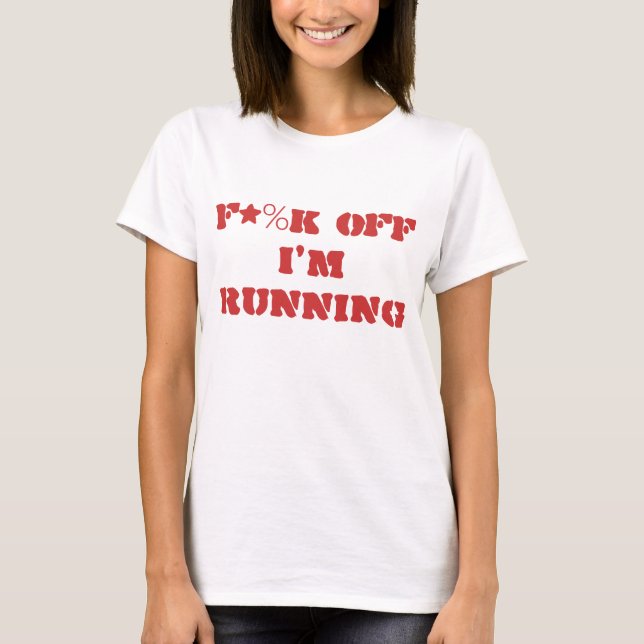 "F*%K av mig förmiddagspring" skjorta Tee Shirt (Framsida)