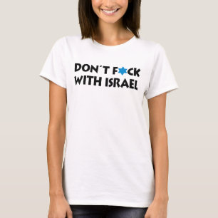 F**ka Inte Med Israel - Judisk Stat Stolthet Tee