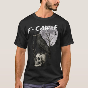 F Kraka F Svart Kråka Puns Fågel Kraxande Gotisk T Shirt