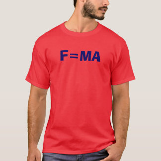 F=MA TEE SHIRT