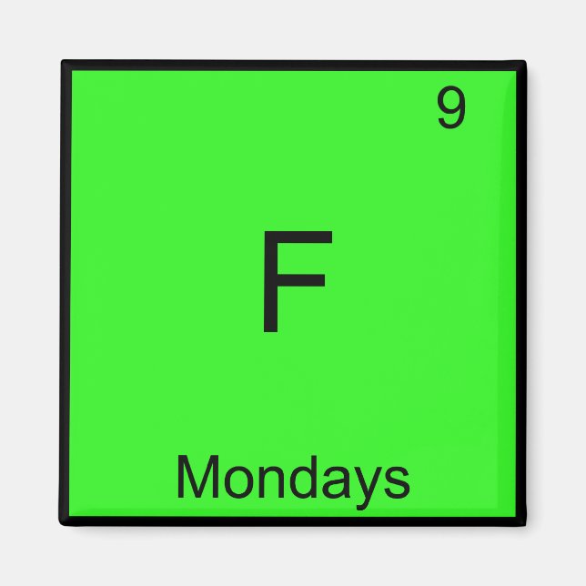 F - Mondays Chemistry Inslag Symbol Funny Magnet (Framsidan)