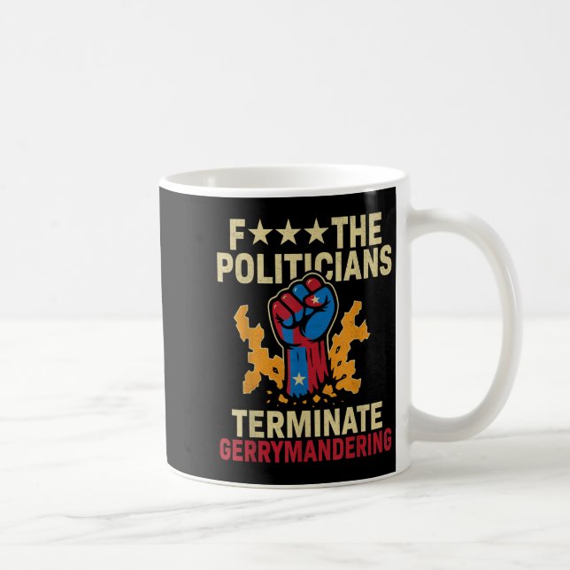 F Politikar Terminate Gerrymanding Kaffemugg (Höger)