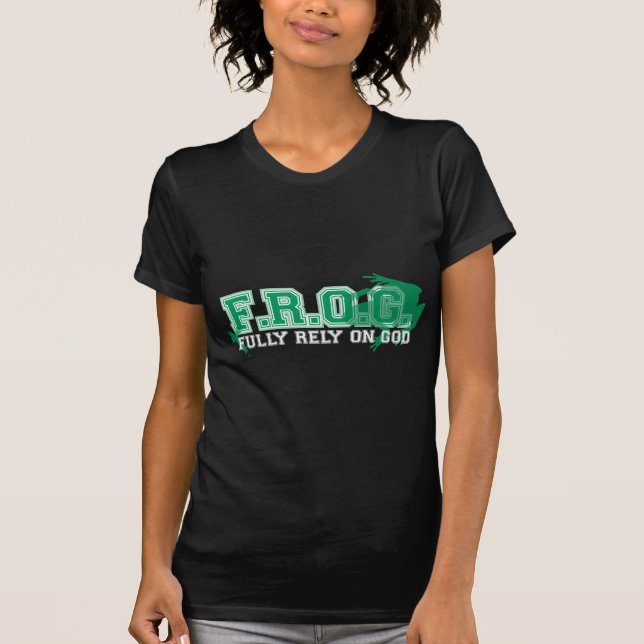 F.R.O.G. - Rely fullständigt på guden (grönt) Tee Shirt (Framsida)