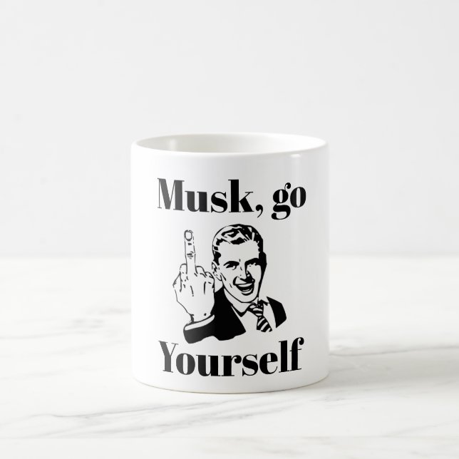 F You Musk Coffee Mugg (Center)
