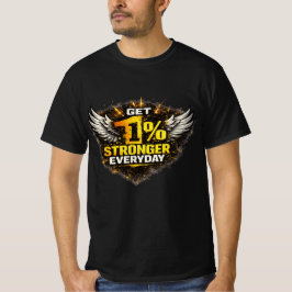 Få 1% starkare varje dag - Motivations-T-Shirt T Shirt