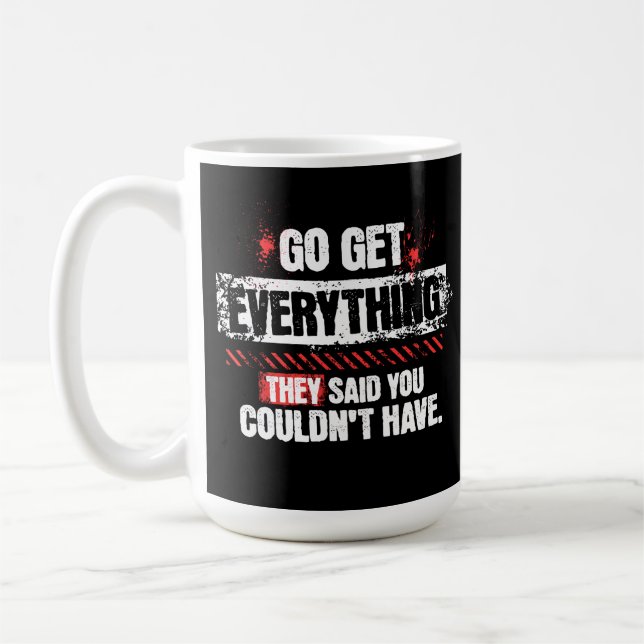 Få allt du vill ha - Motiverande mindset-grafik Kaffemugg (Vänster)