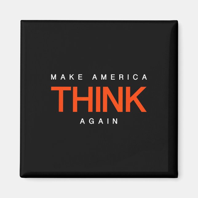 Få Amerika att tänka igen - Anti-trump protest t-s Magnet (Framsidan)