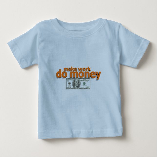 Få arbete att ge pengar t shirt (Framsida)