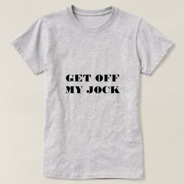 Få av min Jock - den Bethenny Frankel Tee (Design framsida)