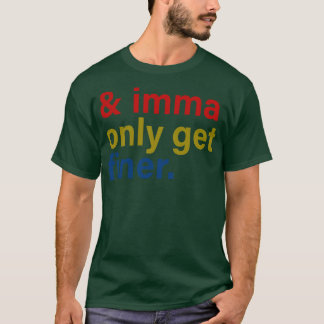 Få bara finare t shirt