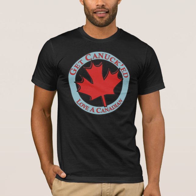 Få Canuck'ed kärlek en kanadensare Tee (Framsida)
