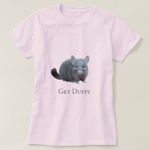 Få den dammiga chinchillaen t shirt