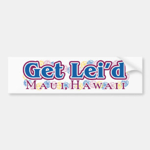 Få den Lei'd - Maui bildekalet Bildekal
