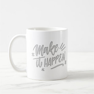 få det att hända kaffemugg