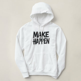 Få det att hända Kvinnor Hoodie Motiverande Citat T Shirt