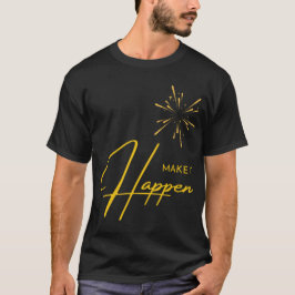 Få det att hända t shirt