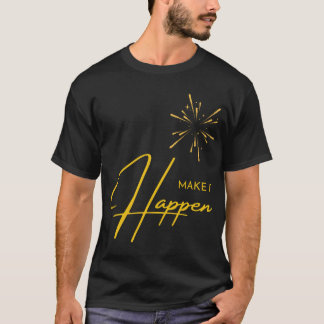 Få det att hända t shirt