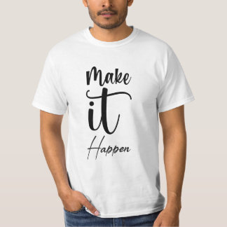 Få det att hända t shirt